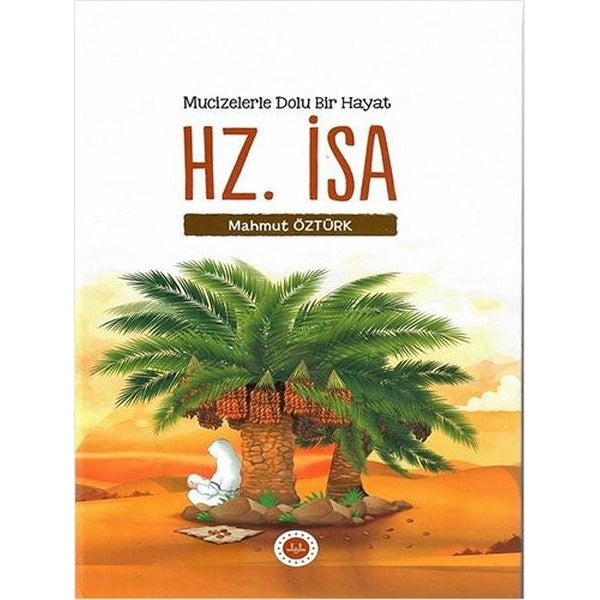 Mucizelerle Dolu Bir Hayat - Hz. İsa | Diyanet İşleri Başkanlığı (Ciltsiz)
