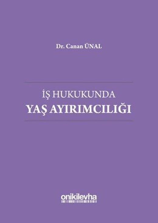 İş Hukukunda Yaş Ayırımcılığı | On İki Levha Yayınları (Ciltli)