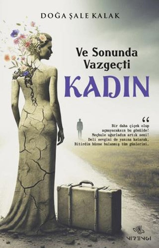 Ve Sonunda Vazgeçti Kadın