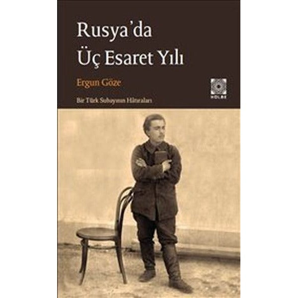 Rusya'da Üç Esaret Yılı