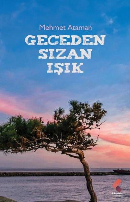 Geceden Sızan Işık | Klaros Yayınları (İnce Kapak)