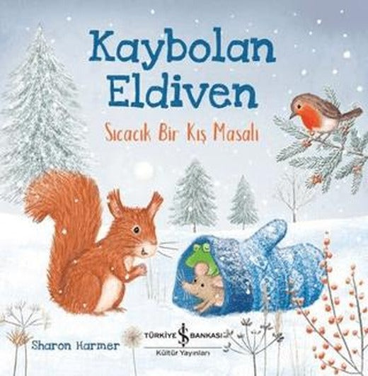 Kaybolan Eldiven - Sıcacık Bir Kış Masalı | İş Bankası Kültür Yayınları (Ciltsiz)