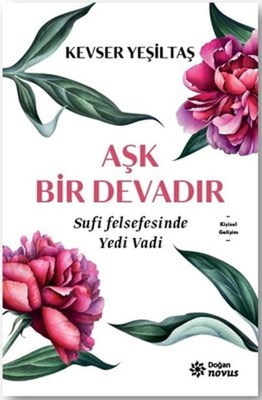 Aşk Bir Devadır | Doğan Novus Yayınları