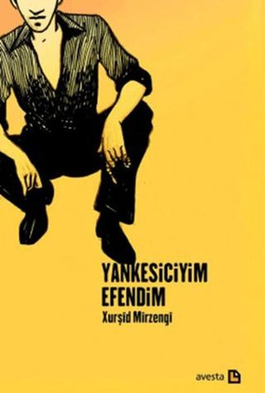 Yankesiciyim Efendim | Avesta Yayınları (Ciltsiz)