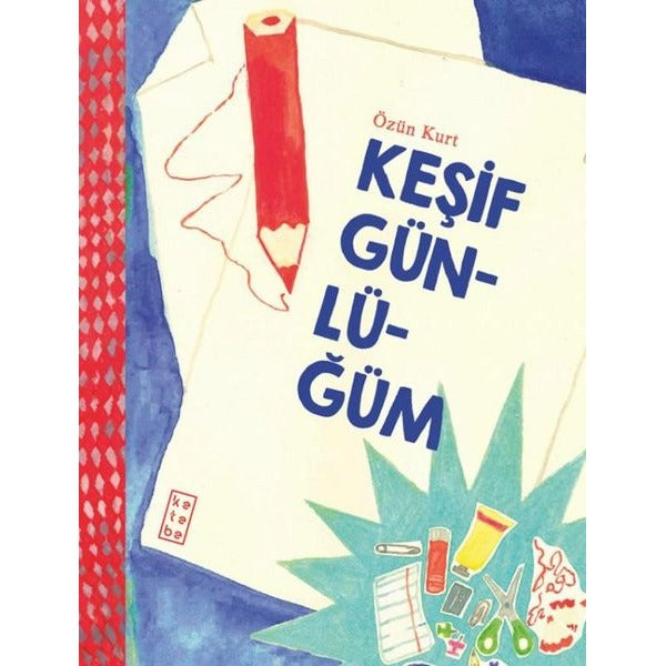 Keşif Günlüğüm | Ketebe (İnce Kapak)
