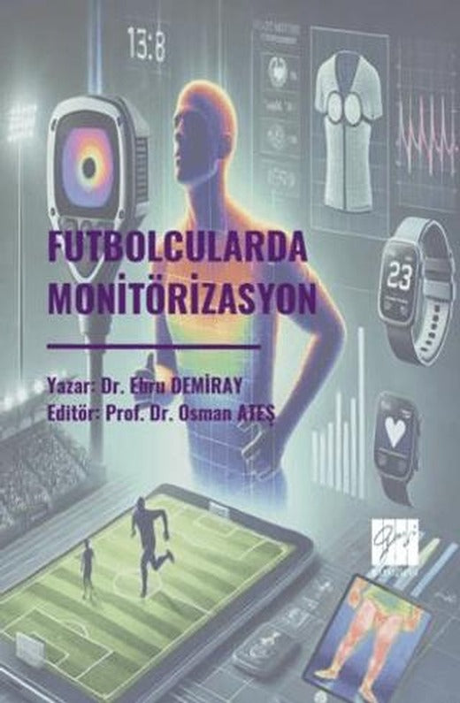 Futbolcularda Monitörizasyon | Gazi Kitabevi (Ciltsiz)