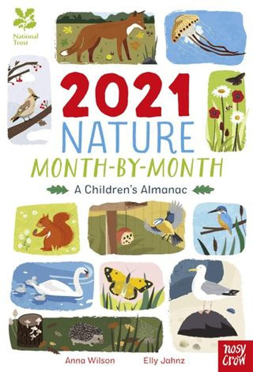 2021 Nature Month-By-Month: A Children's Almanac | Nosy Crow (Ciltli)