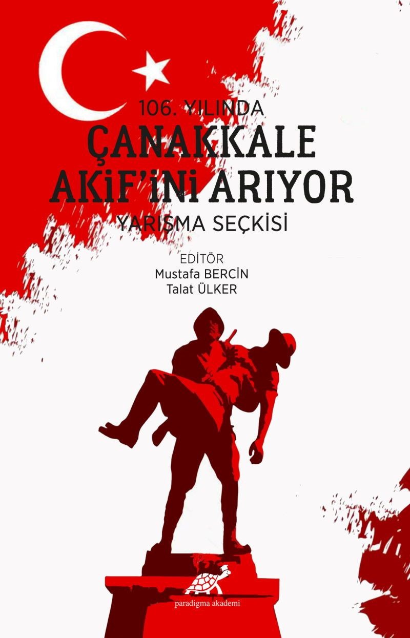 106. Yılında Çanakkale Akif’ini Arıyor | Paradigma Akademi Yayınları (Ciltsiz)