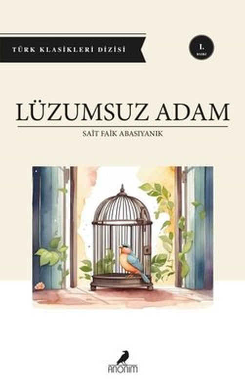 Lüzumsuz Adam - Türk Klasikleri | Anonim Yayınları (İnce Kapak)