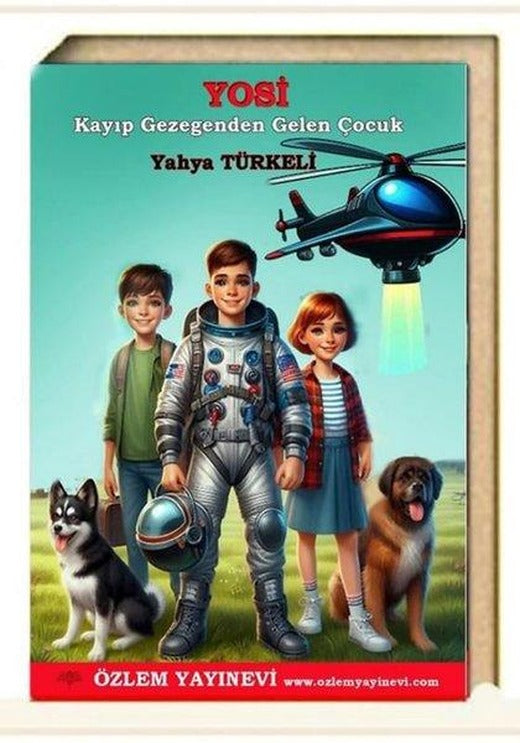 Yosi - Kayıp Gezegenden Gelen Çocuk | Özlem Yayınevi (İnce Kapak)