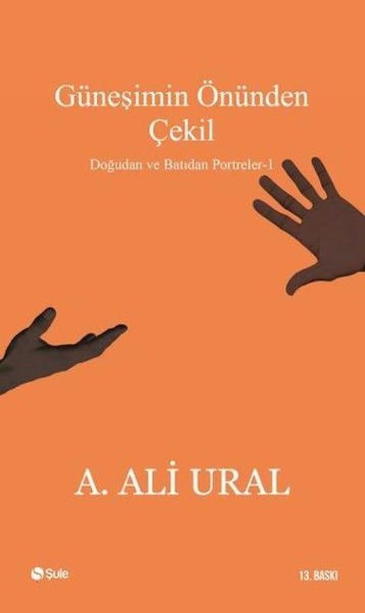Güneşimin Önünden Çekil | Şule Yayınları (İnce Kapak)