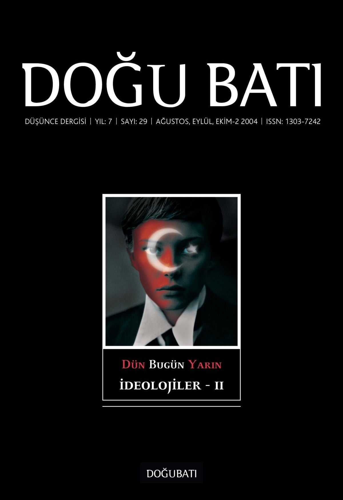 Doğu Batı Düşünce Dergisi Yıl: 7 Sayı: 29 - İdeolojiler - 2 | Doğu Batı Dergileri (Ciltsiz)
