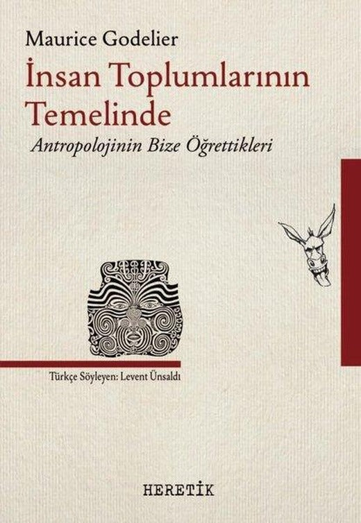 İnsan Toplumlarının Temelinde Antropolojinin Bize Öğrettikleri | Heretik Yayıncılık (İnce Kapak)