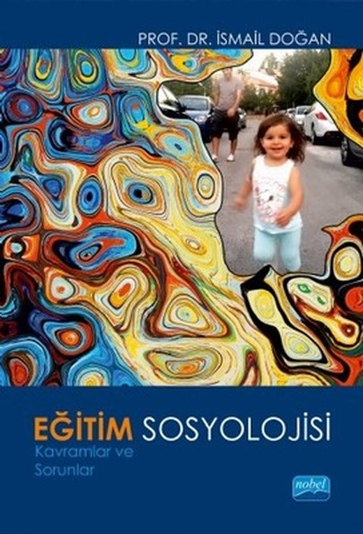 Eğitim Sosyolojisi-Kavramlar ve Sorunlar | Nobel Akademik Yayıncılık