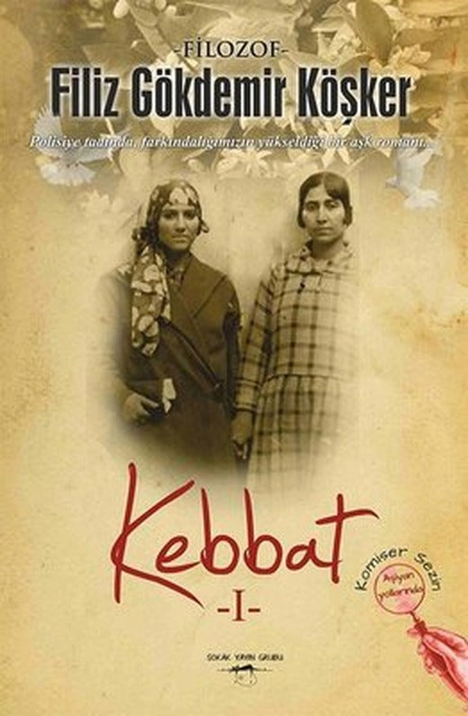 Kebbat 1-Komiser Sezin Aşiyan Yollarında | Sokak Kitapları Yayınları