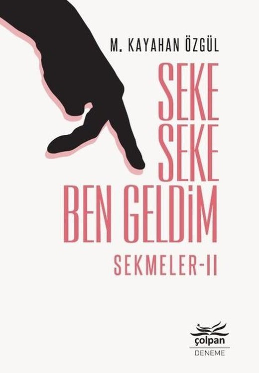 Seke Seke Ben Geldim-Sekmeler 2 | Çolpan (İnce Kapak)