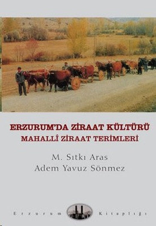 Erzurum'da Ziraat Kültürü | Dergah Yayınları
