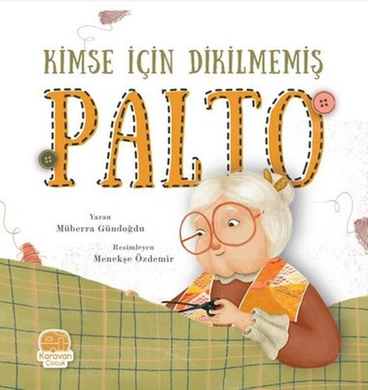 Kimse İçin Dikilmemiş Palto | Karavan Çocuk