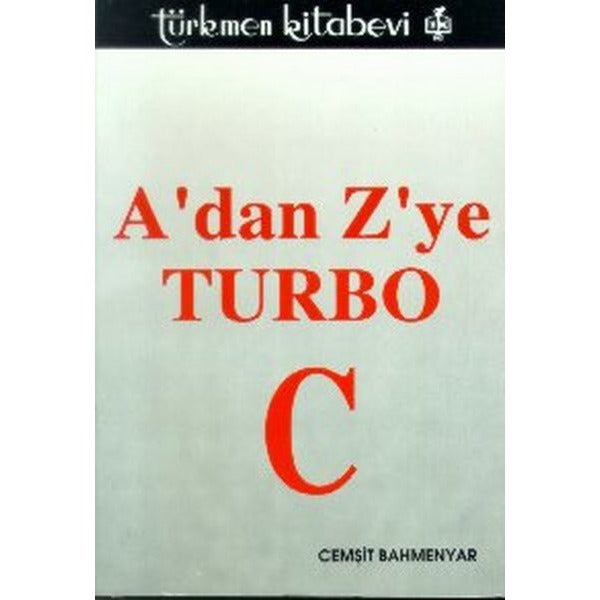 A’dan Z’ye Turbo C | Türkmen Kitabevi (Ciltsiz)
