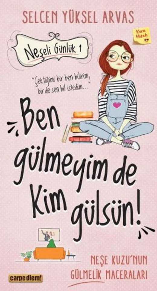 Ben Gülmeyim de Kim Gülsün! - Neşeli Günlük