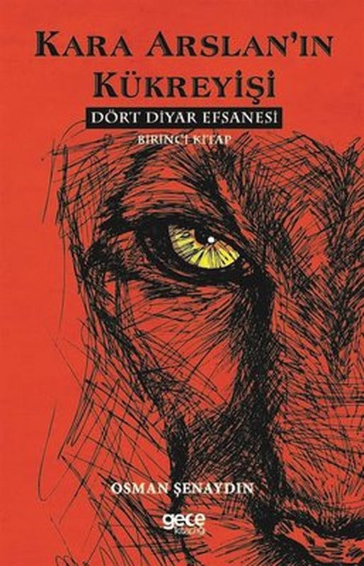 Kara Arslan'ın Kükreyişi-Dört Diyar Efsanesi 1.Kitap | Gece Kitaplığı
