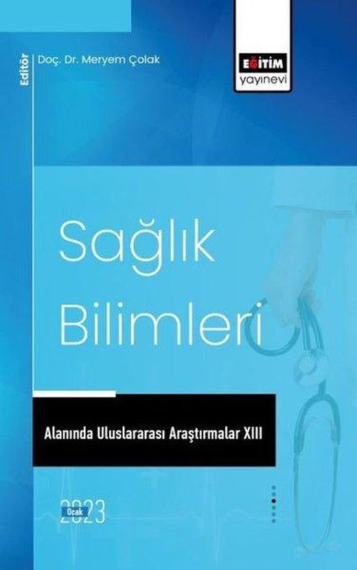 Sağlık Bilimleri Alanında Uluslararası Araştırmalar 13 | Eğitim Yayınevi (İnce Kapak)
