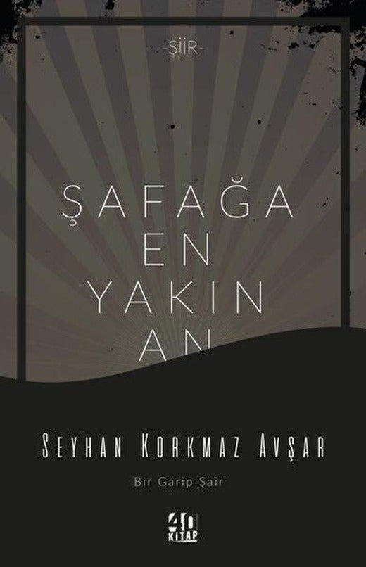 Şafağa En Yakın An | 40 Kitap (e-Kitap)