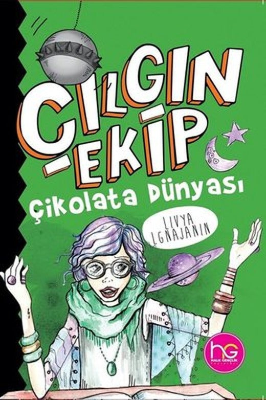 Çikolata Dünyası - Çılgın Ekip | Halk Kitabevi