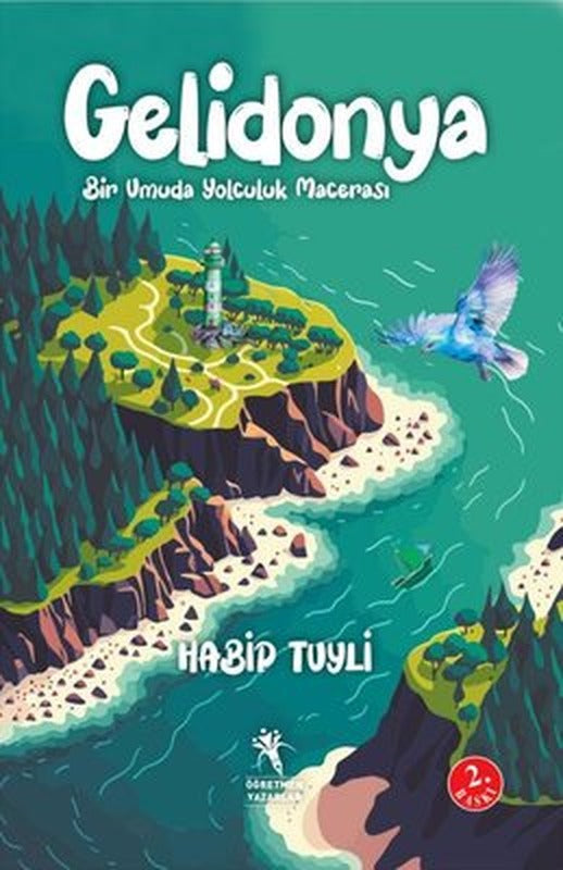 Gelidonya - Bir Umuda Yolculuk Macerası | Öğretmen Yazarlar Yayınları