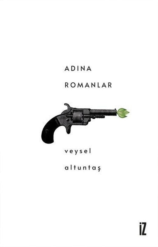 Adına Romanlar | İz Yayıncılık (İnce Kapak)