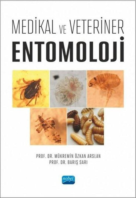 Medikal ve Veteriner Entomoloji | Nobel Akademik Yayıncılık (İnce Kapak)