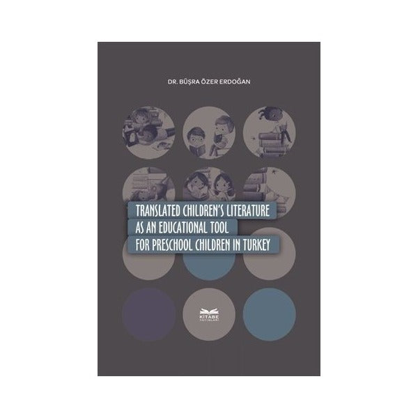 Translated Children's Literature as an Educational Tool For Preschool Children in Turkey