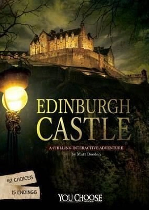 You Choose: Haunted Places: Edinburgh Castle: A Chilling Interactive Adventure | Raintree