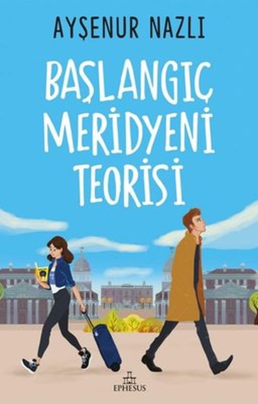 Başlangıç Meridyeni Teorisi | Ephesus Yayınları (İnce Kapak)