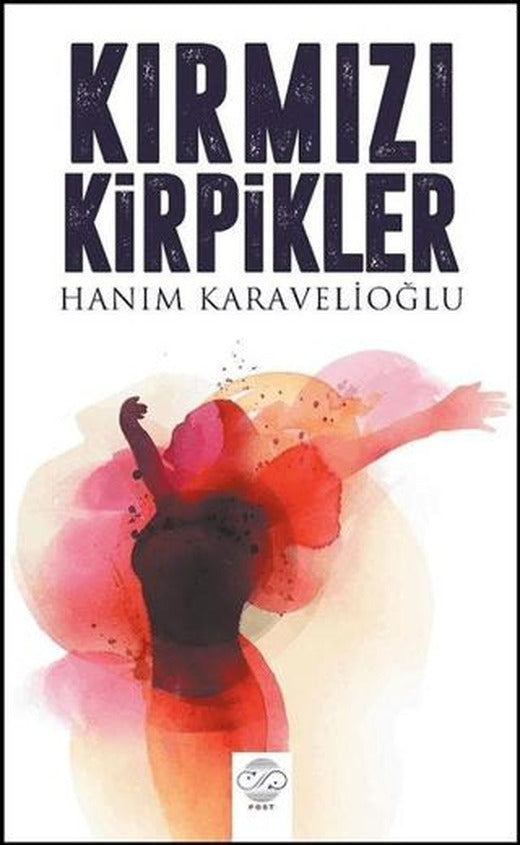 Kırmızı Kirpikler | Post Yayınevi (Ciltsiz)