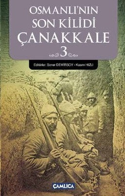 Osmanlı'nın Son Kilidi Çanakkale 3 | Çamlıca Basım Yayın