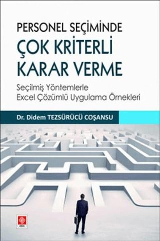 Personel Seçiminde Çok Kriterli Karar Verme | Ekin Basım Yayın (Ciltsiz)