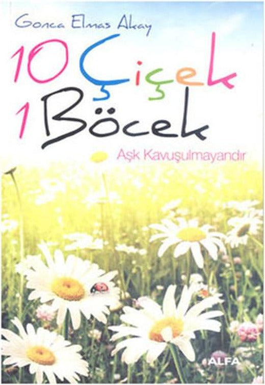 10 Çiçek 1 Böcek | Alfa Yayıncılık (İnce Kapak)