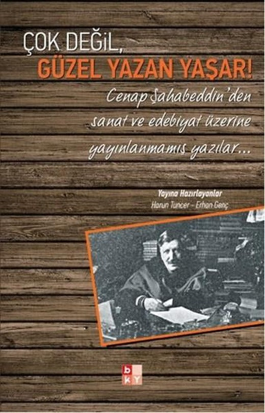 Çok Değil Güzel Yazan Yaşar! | Babıali Kültür - BKY (İnce Kapak)