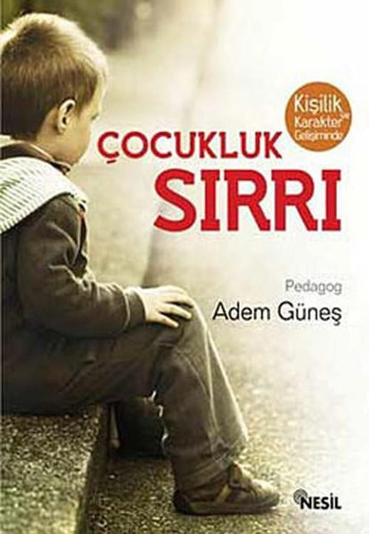 Çocukluk Sırrı | Nesil Yayınları - Aile- Çocuk Dizisi (İnce Kapak)