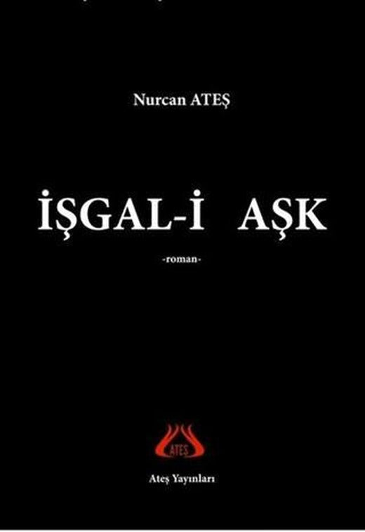 İşgal-i Aşk | Ateş Yayınları (Ciltsiz)