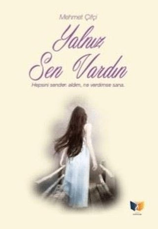 Yalnız Sen Vardın | Ateş Yayınları (Ciltsiz)
