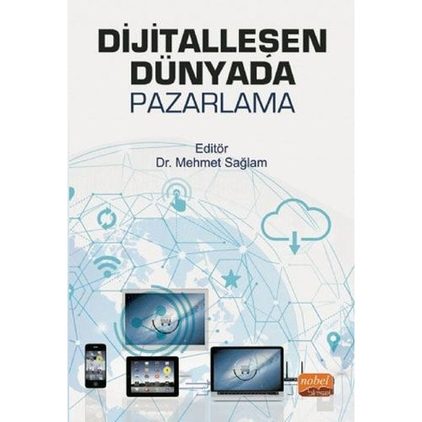 Dijitalleşen Dünyada Pazarlama | Nobel Bilimsel Eserler (İnce Kapak)