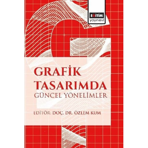 Grafik Tasarımda Guncel Yonelimler | Eğitim Yayınevi (İnce Kapak)