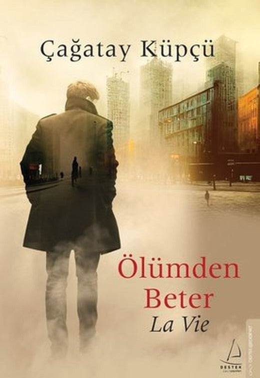 Ölümden Beter - La Vie | Destek Yayınları