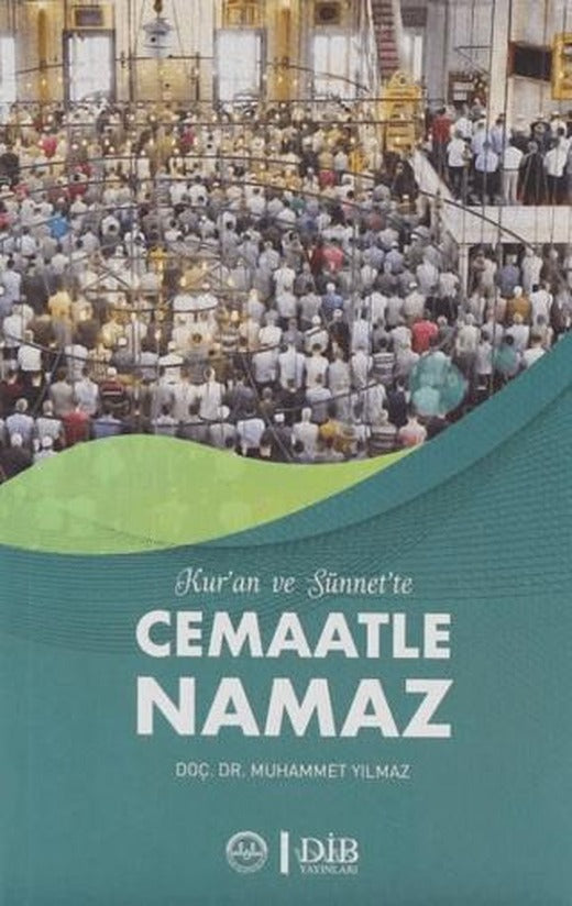 Kuran ve Sünnet'te Cemaatle Namaz | Diyanet İşleri Başkanlığı (Ciltsiz)