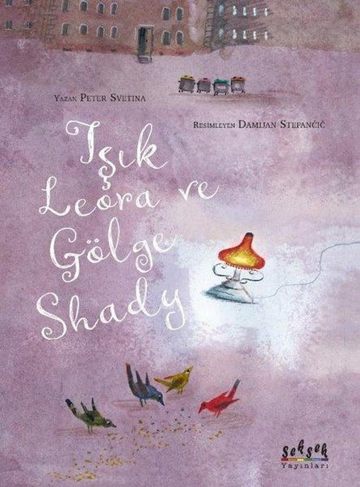 Işık Lerora ve Gölge Shady | Seksek Yayınları (İnce Kapak)