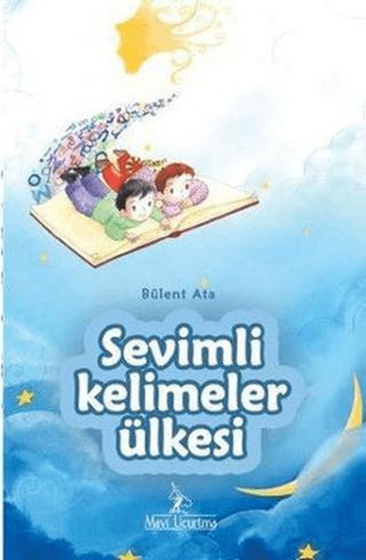 Sevimli Kelimeler Ülkesi | Mavi Uçurtma Yayınları (Ciltsiz)
