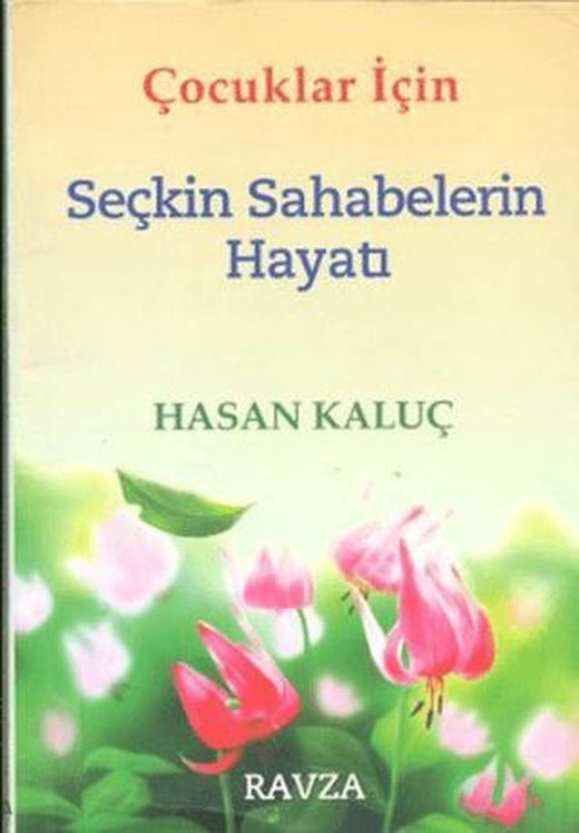 Çocuklar İçin Seçkin Sahabelerin Hayatı