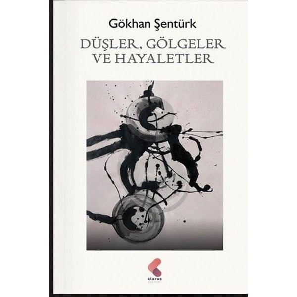 Düşler, Gölgeler ve Hayaletler